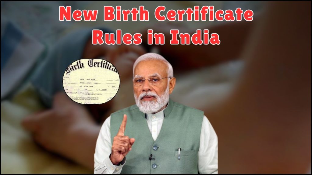 New Birth Certificate Rules in India, Big Changes Every Indian Parent and Citizen Must Know About!