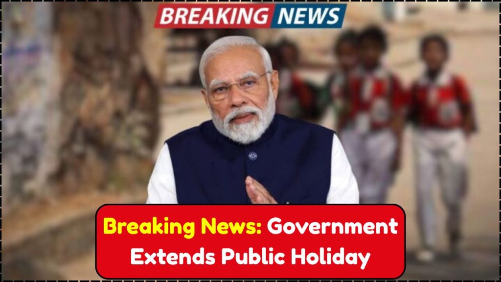 Government Extends Holiday