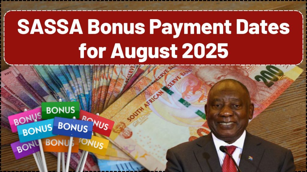 SASSA Bonus Payment Dates for August 2025