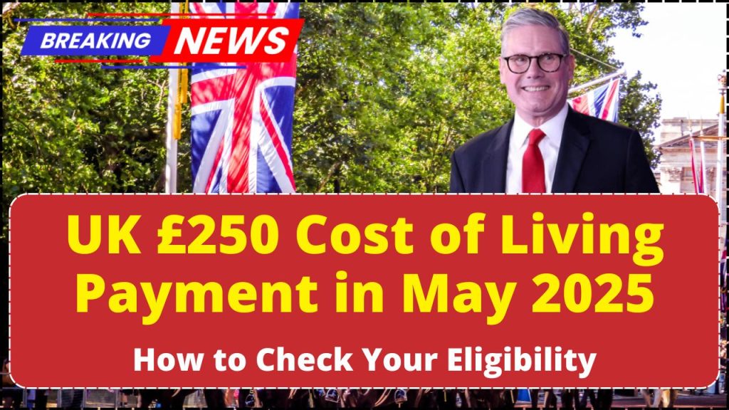 UK £250 Cost of Living Payment in May 2025
